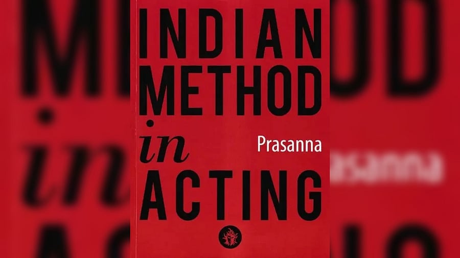 <div class="paragraphs"><p>Indian Method in Acting by Prasanna</p></div>